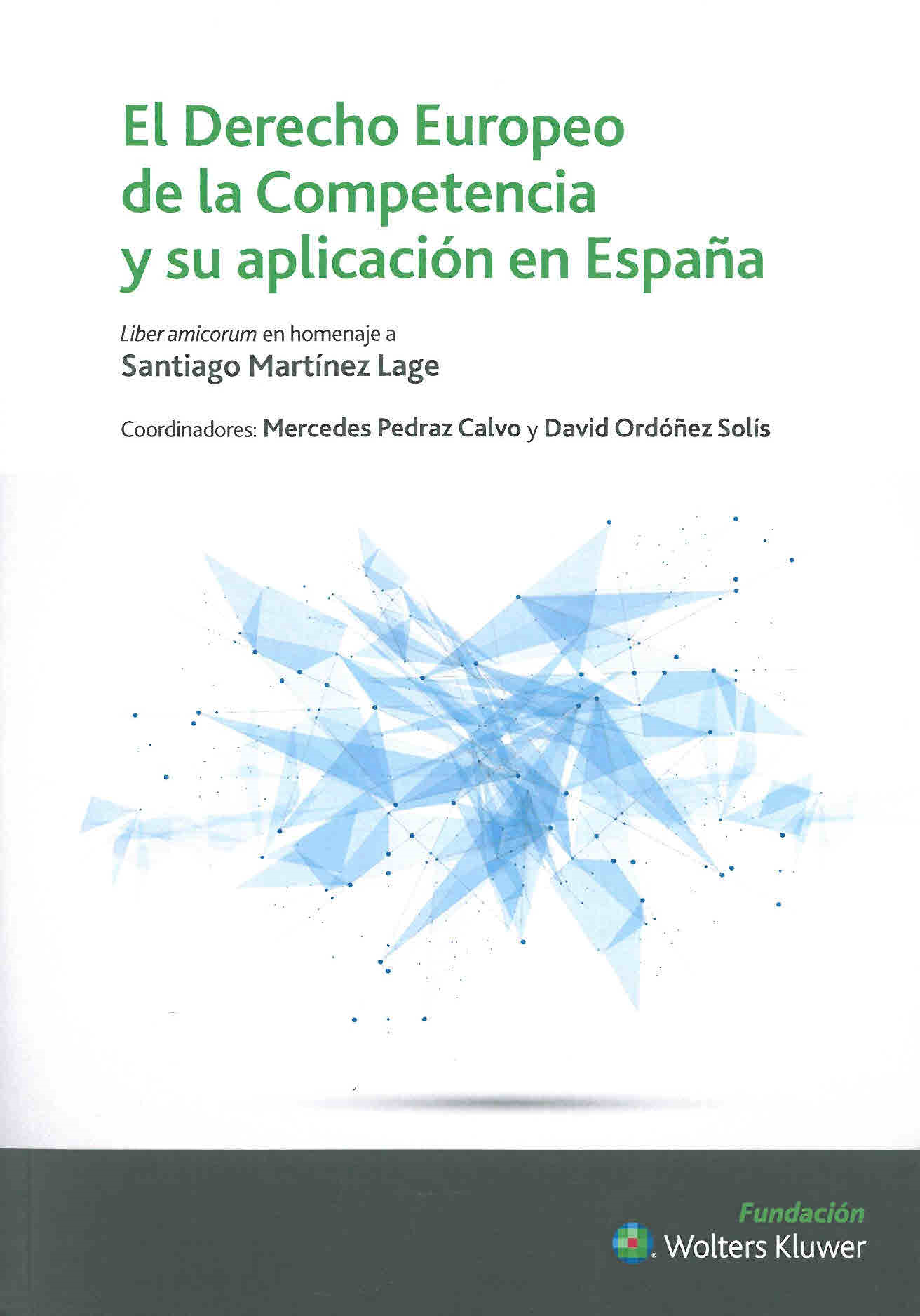 El Derecho Europeo de La Competencia y su aplicación en España