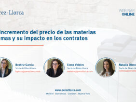 Webinar Pérez-Llorca: El incremento del precio de las materias primas y su impacto en los contratos