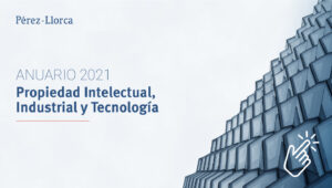 Anuario 2021 de Propiedad Intelectual, Industrial y Tecnología