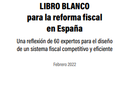 Por una reforma fiscal centrada en la mejora de la eficiencia, la competitividad y el crecimiento económico a medio y largo plazo