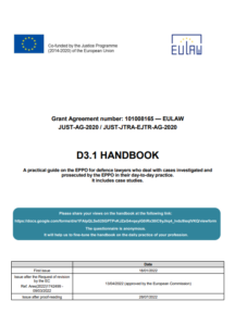 A practical guide on the EPPO for defence lawyers who deal with cases investigated and  prosecuted by the EPPO in their day-to-day practice It includes case studies.