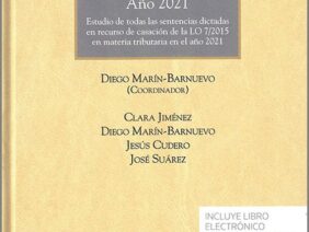 JURISPRUDENCIA CASACIONAL EN MATERIA TRIBUTARIA AÑO 2021