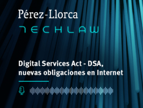 TechLaw: Digital Services Act - DSA, nuevas obligaciones en Internet 1