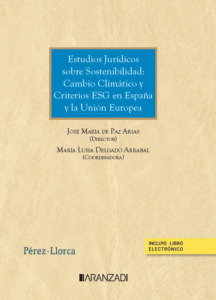 Estudios jurídicos sobre sostenibilidad: cambio climático y criterios ESG en España y la Unión Europea