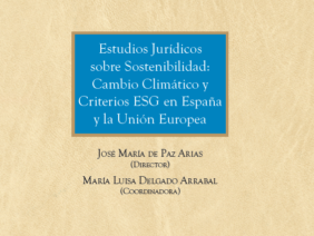 Estudios jurídicos sobre sostenibilidad: cambio climático y criterios ESG en España y la Unión Europea