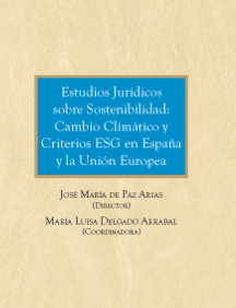 Legal Studies on Sustainability, Climate Change and ESG Criteria in Spain and the EU
