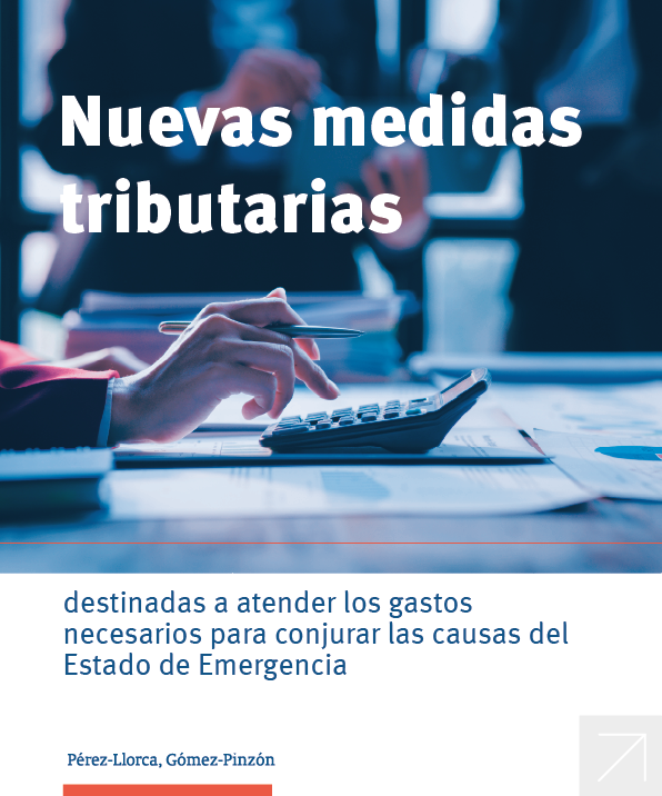 Nuevas medidas tributarias destinadas a atender los gastos necesarios para conjurar las causas del Estado de Emergencia