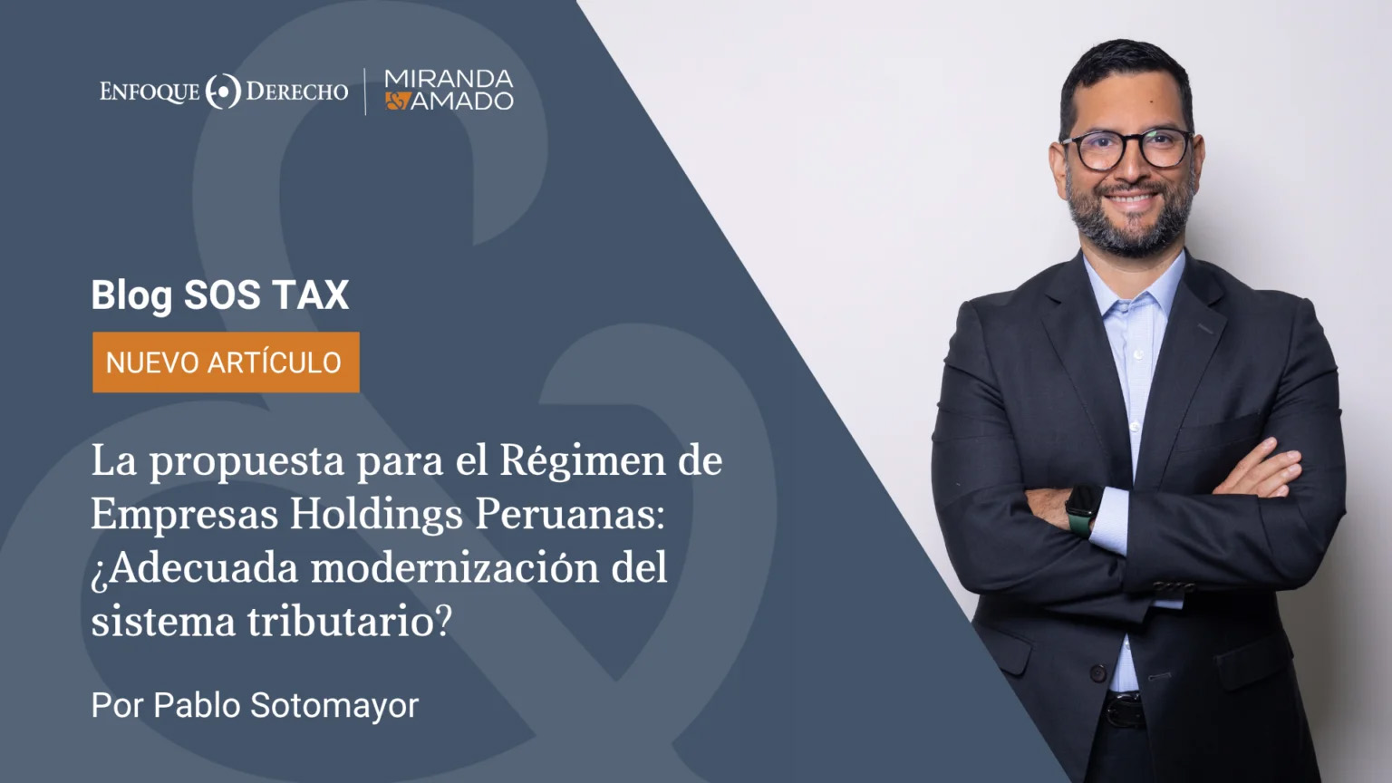 La propuesta para el Régimen de Empresas Holdings Peruanas: ¿Adecuada modernización del sistema tributario? 1